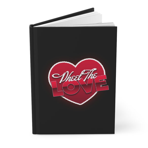 PHEEL THE LOVE™ Hardcover Journal