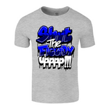 Shut The Figgidy Up Tee - Blue Lettering